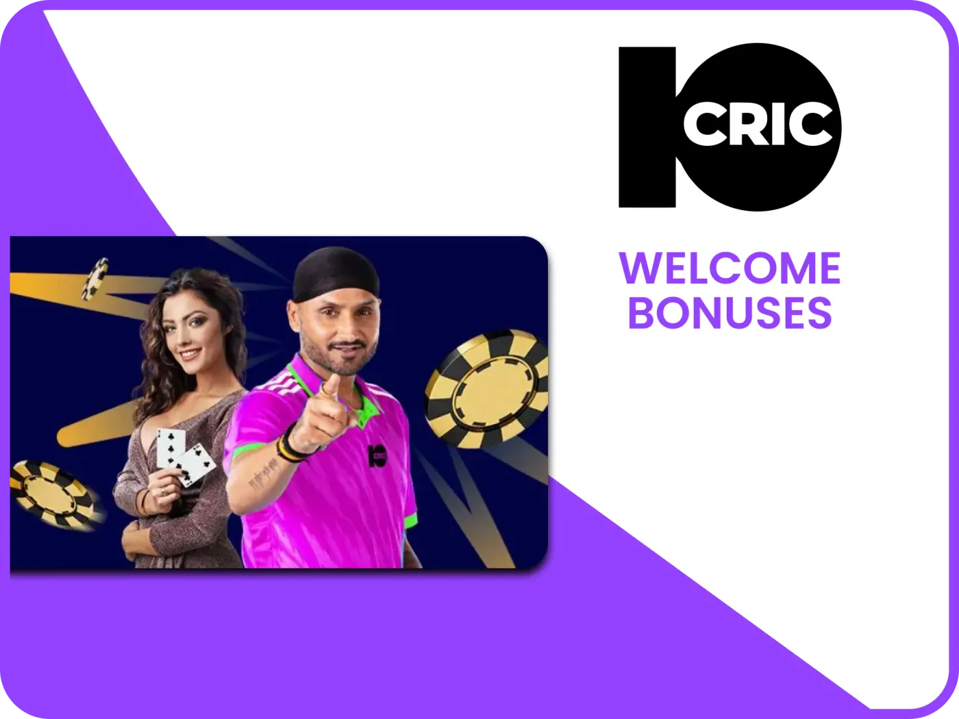 Get generous welcome bonuses at 10Cric casino.