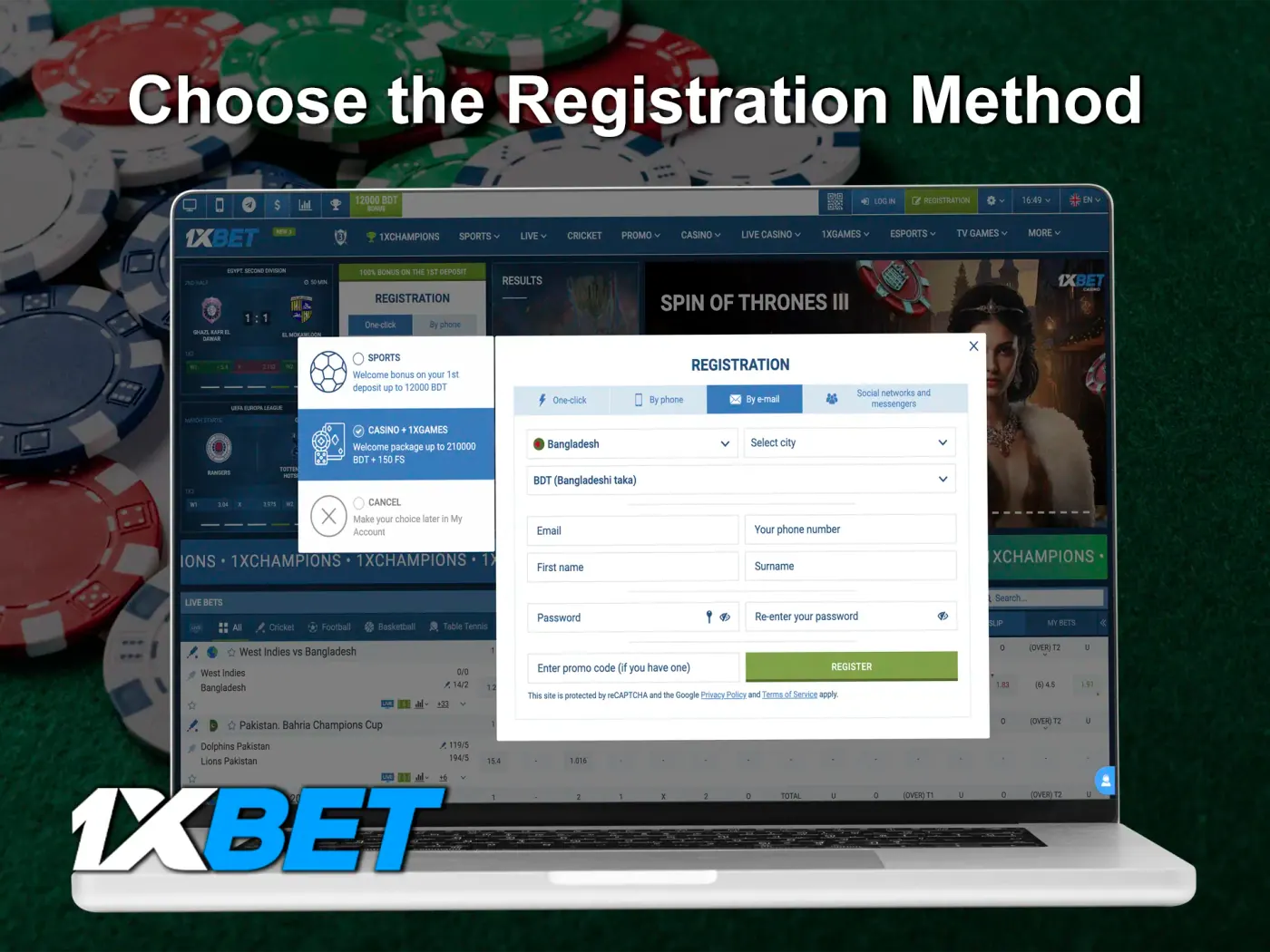 Determine a convenient and fast for you method of registration at 1xBet Casino.