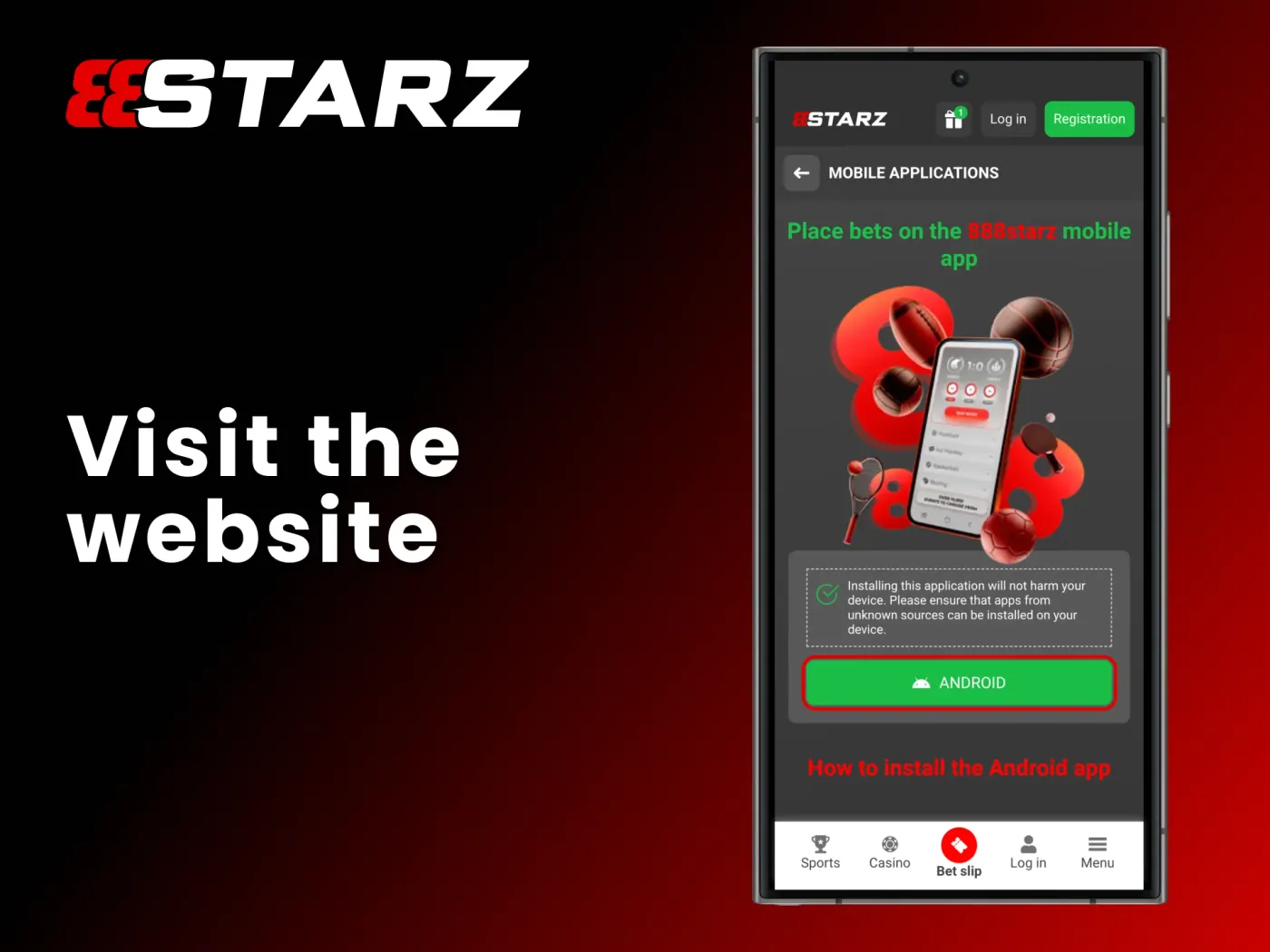 Visit the 888Starz website and tap the download for Android.
