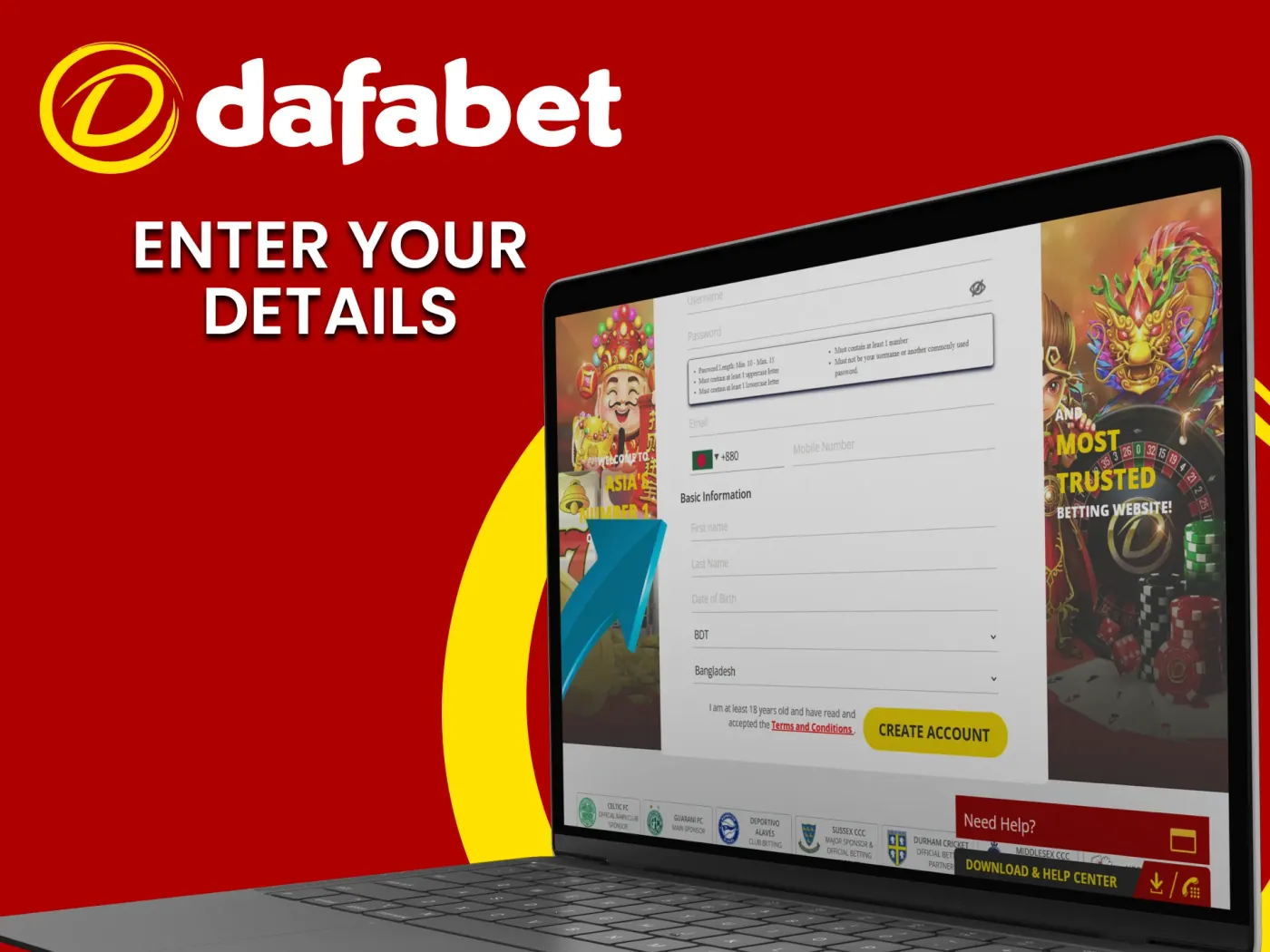 Enter your details and create your Dafabet account.