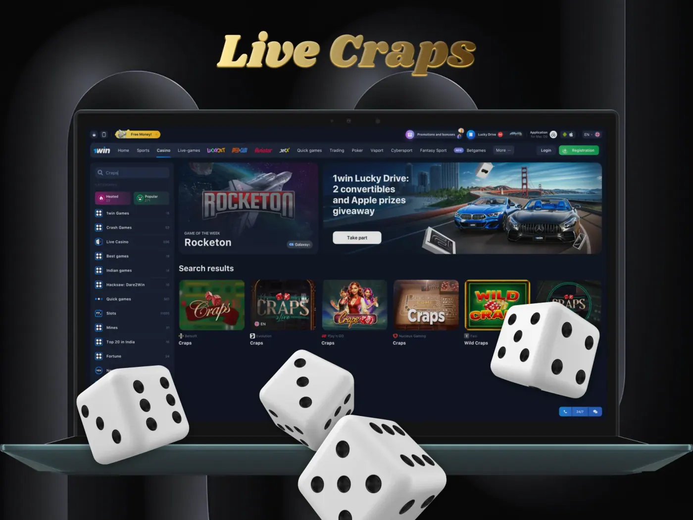 Craps is a dice game played with two dice.