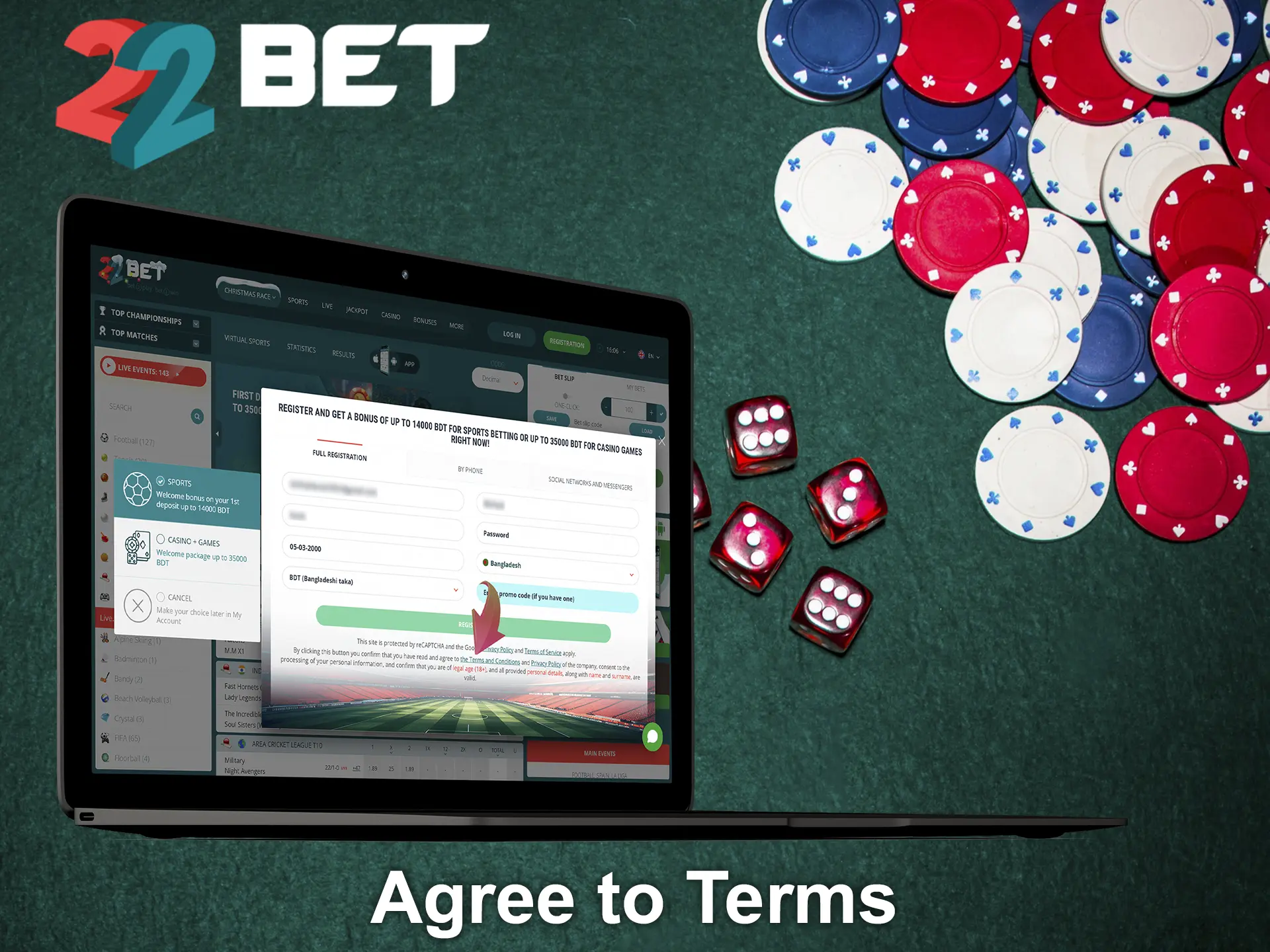 Agree to the terms and conditions of the 22Bet platform.
