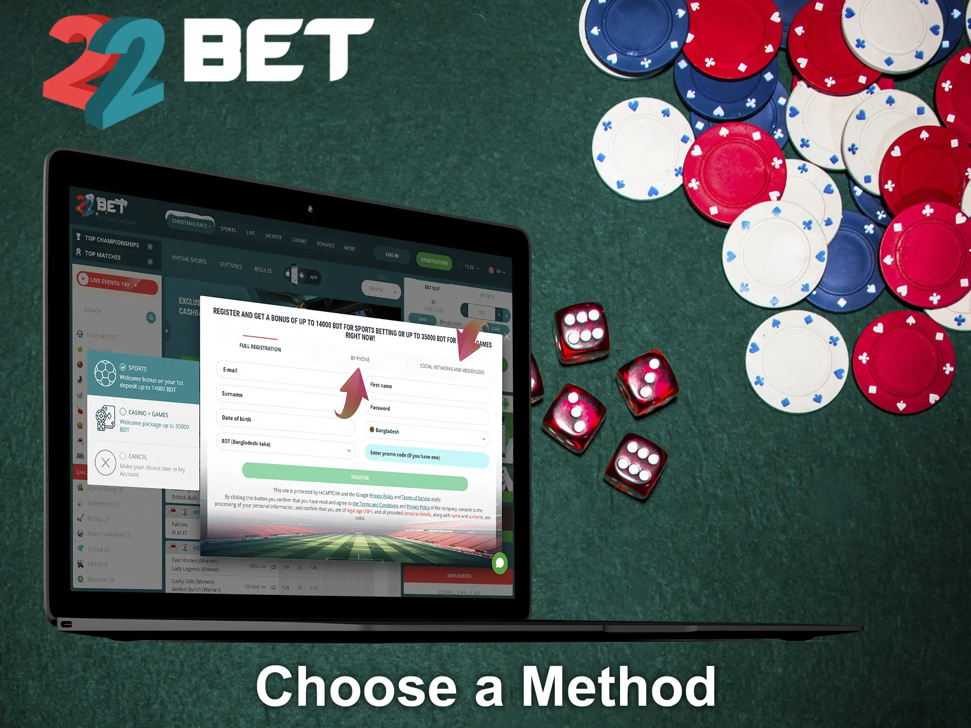Choose the 22Bet registration method, convenient for you.