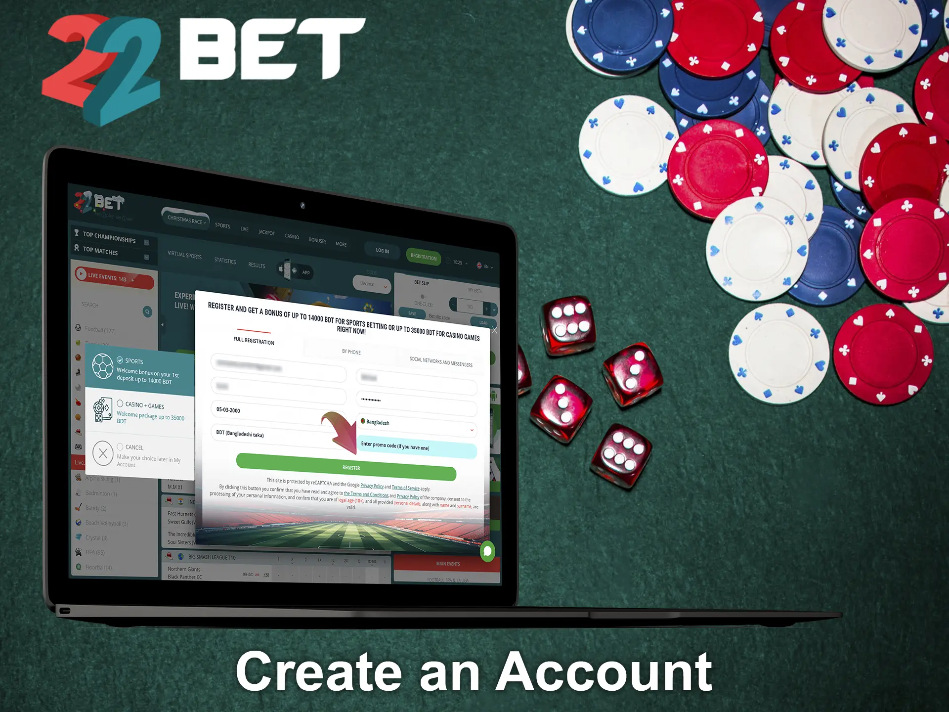 Press the button to complete the registration process at 22Bet.