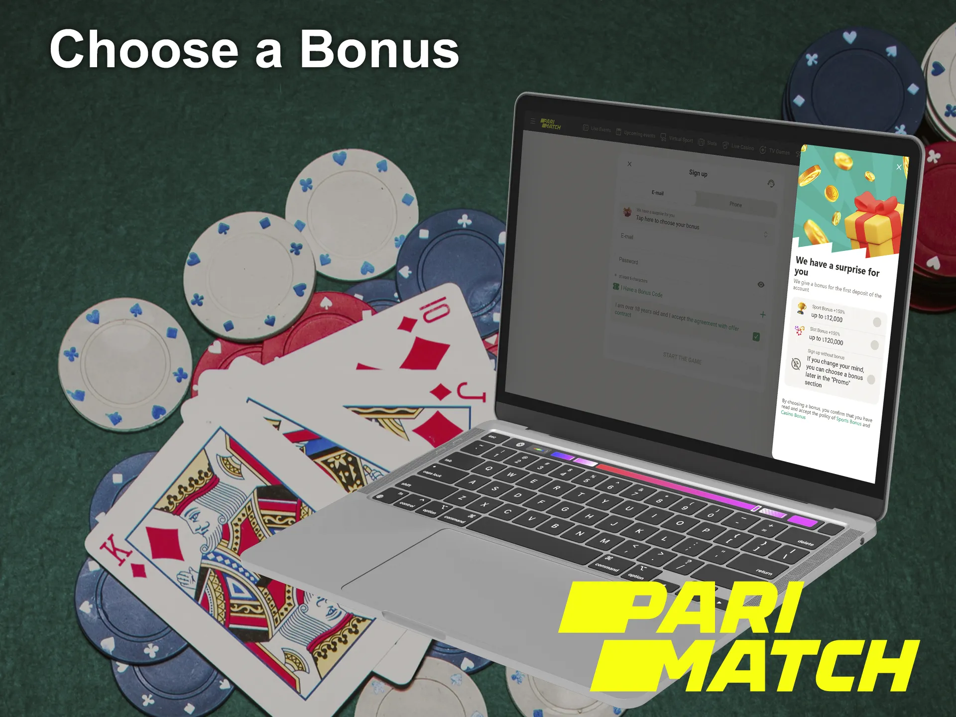 Choose the Parimatch welcome bonus that suits you best.