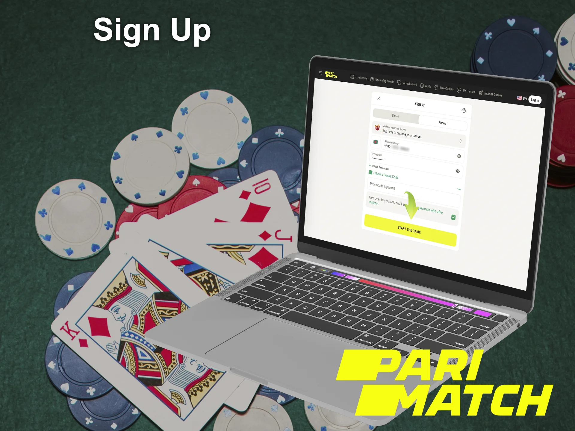 Press the Sign Up button at Parimatch to complete the process.