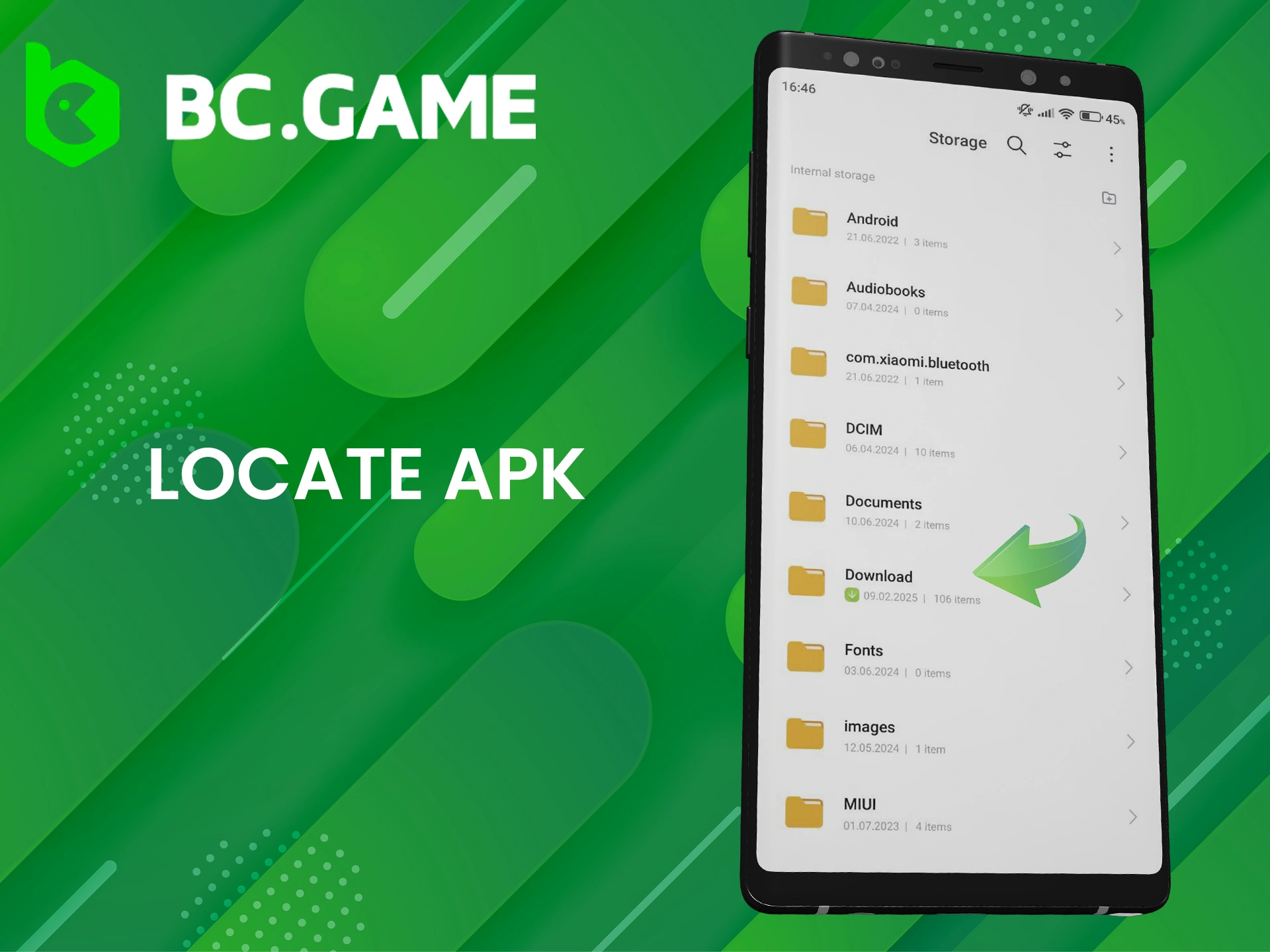 Open the downloads folder and find the BC Game APK file.