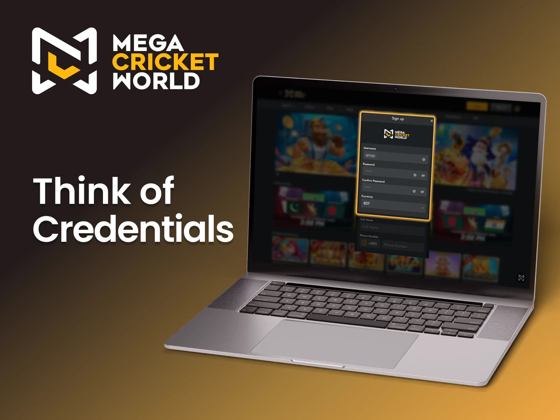 Create a username and password for your Mega Cricket World account.