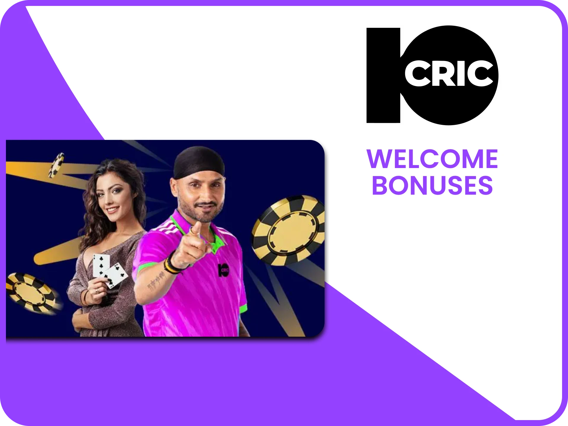 Get generous welcome bonuses at 10Cric casino.
