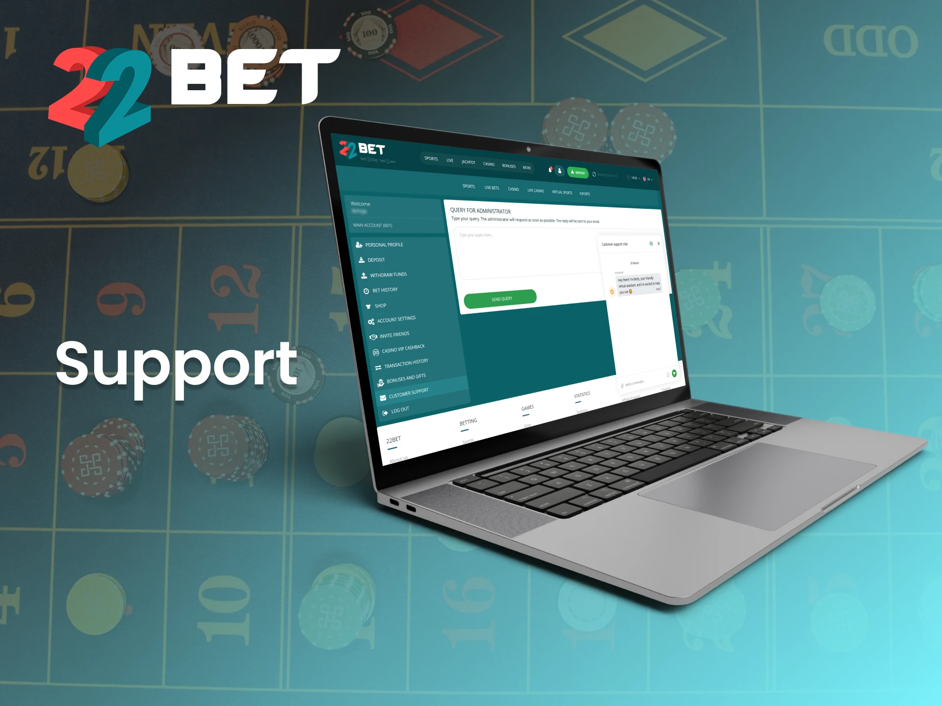 Reach out to the 22Bet customer support for prompt help.