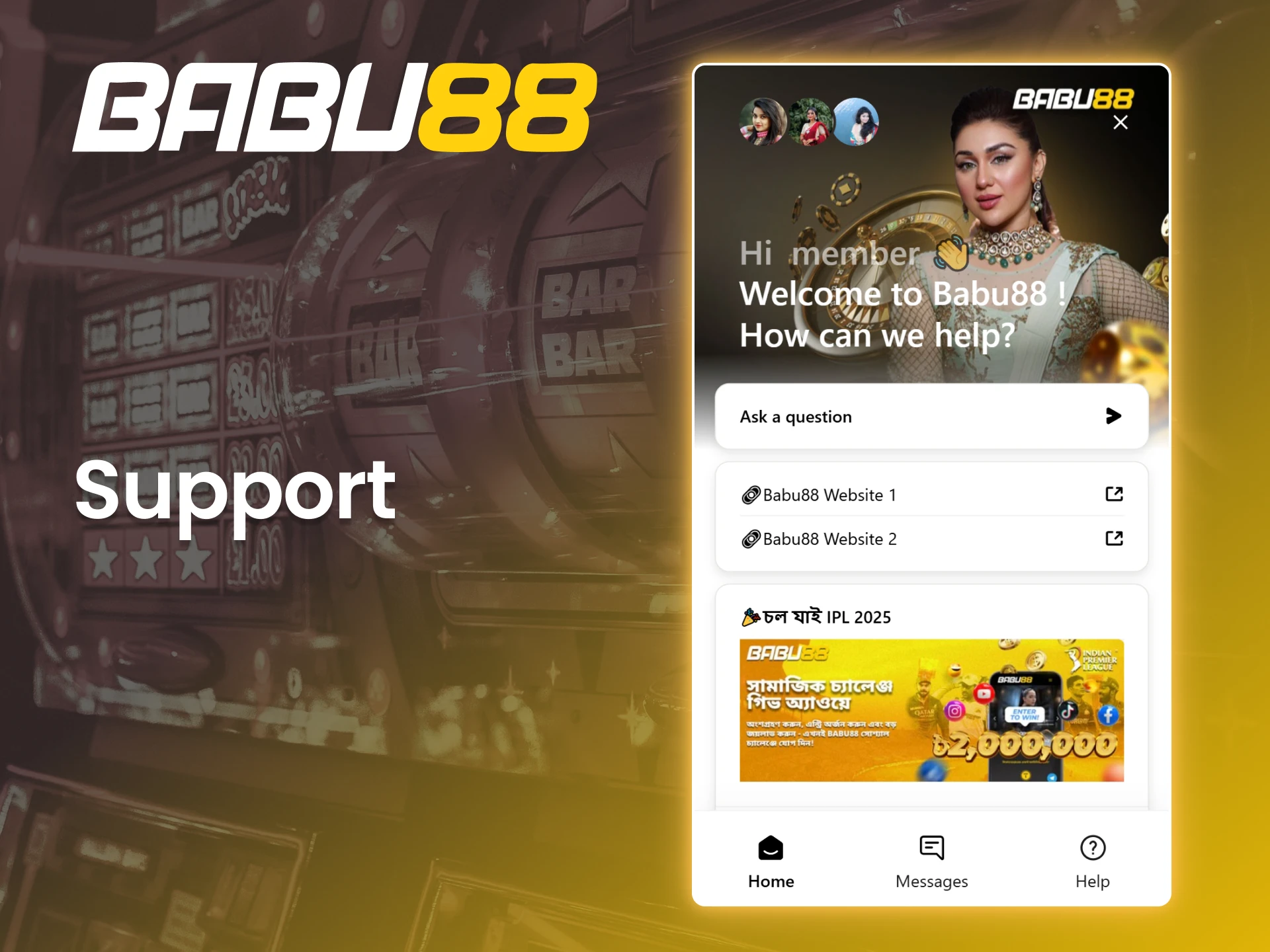 Babu88 customer support team is ready to assist you 24/7.