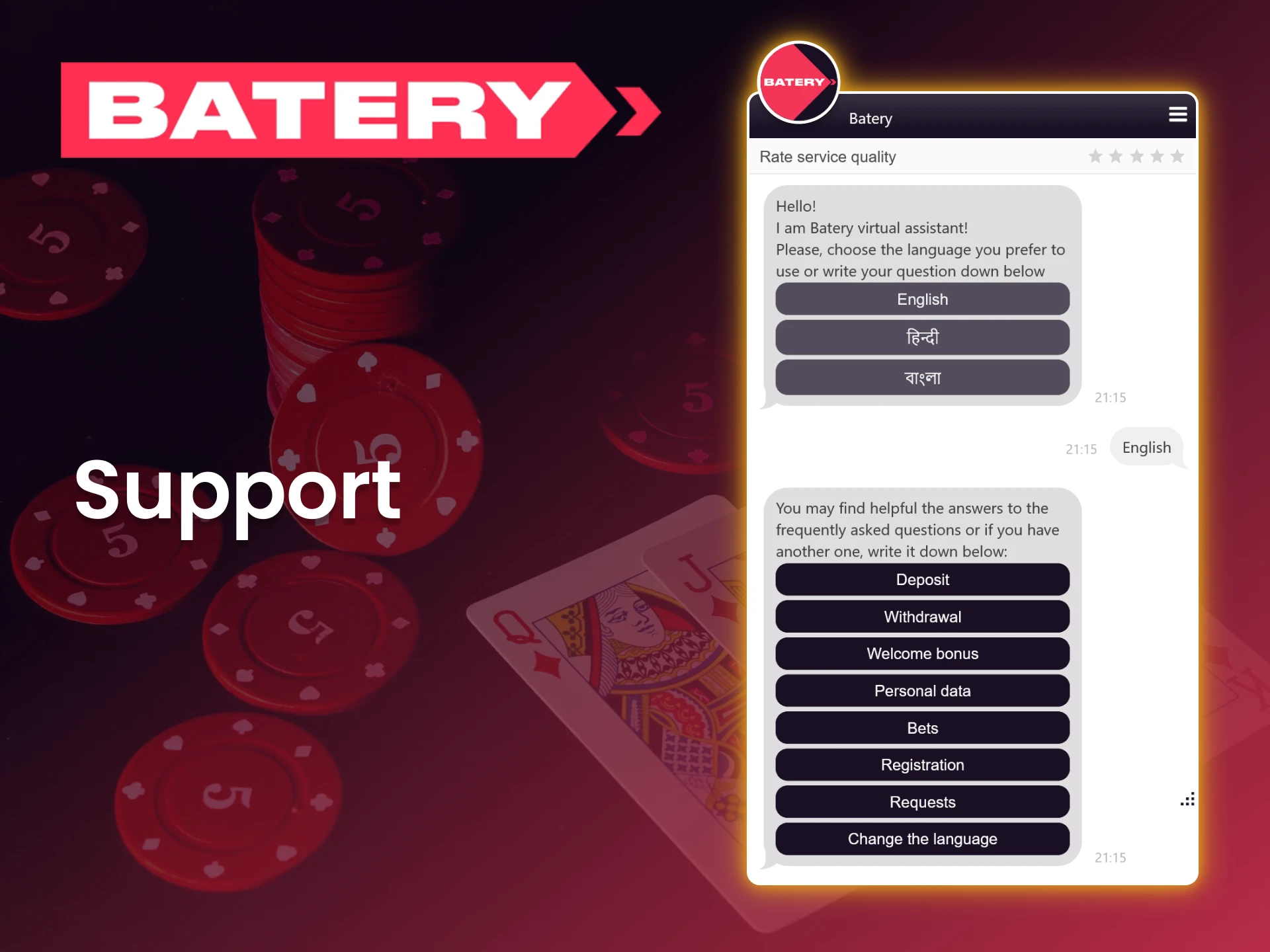 The Batery support team is available 24/7 to help you.
