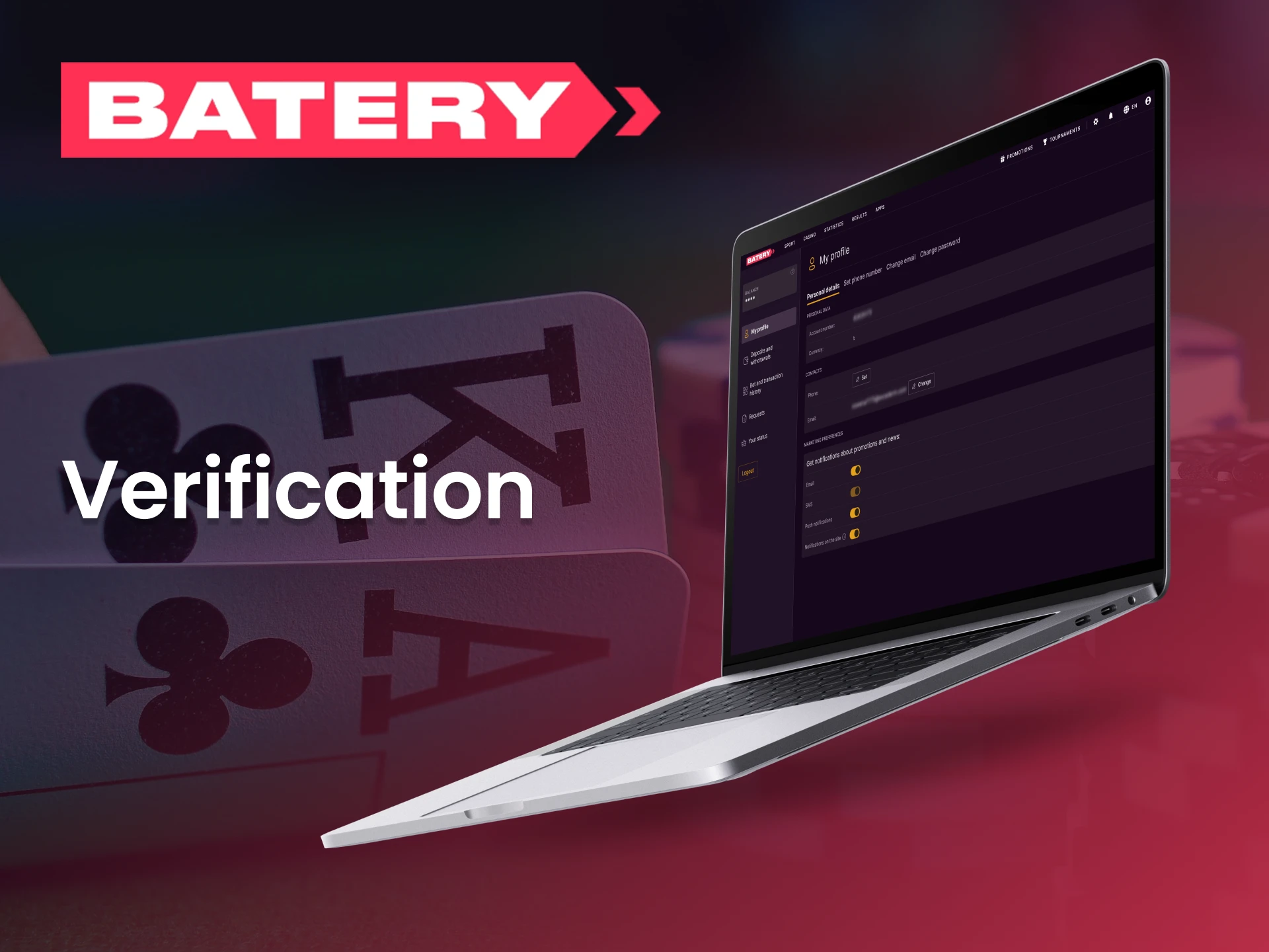 Verify your account and play safely at Batery online casino.