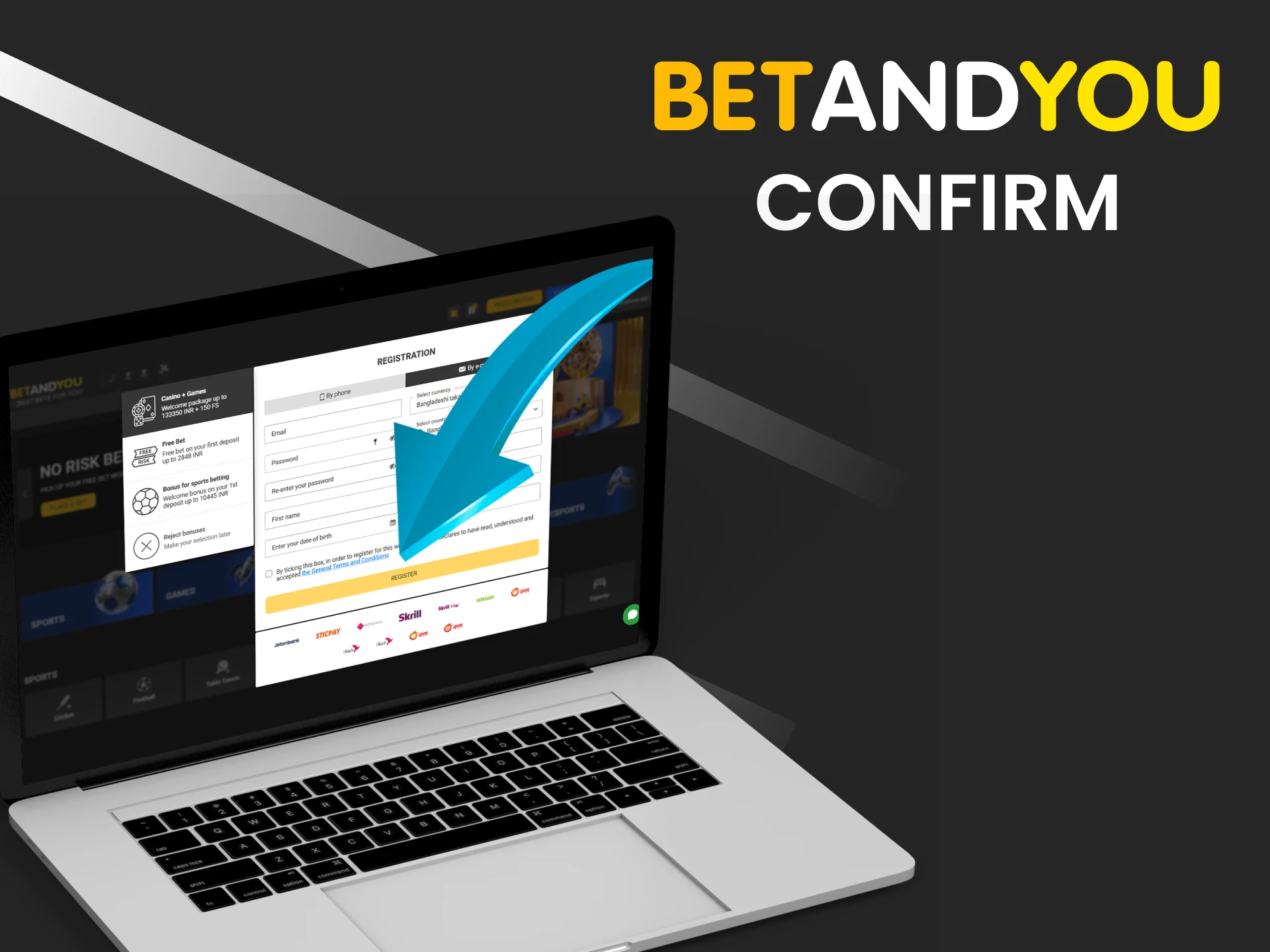 Confirm your registration Betandyou and start playing.