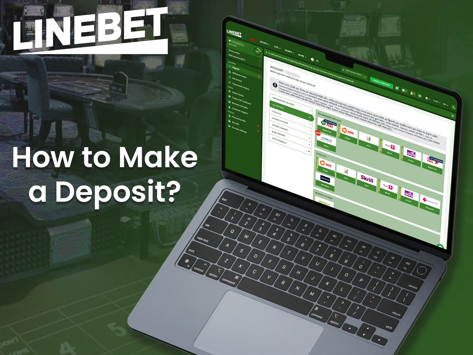 Depositing at Linebet casino is quick and easy.
