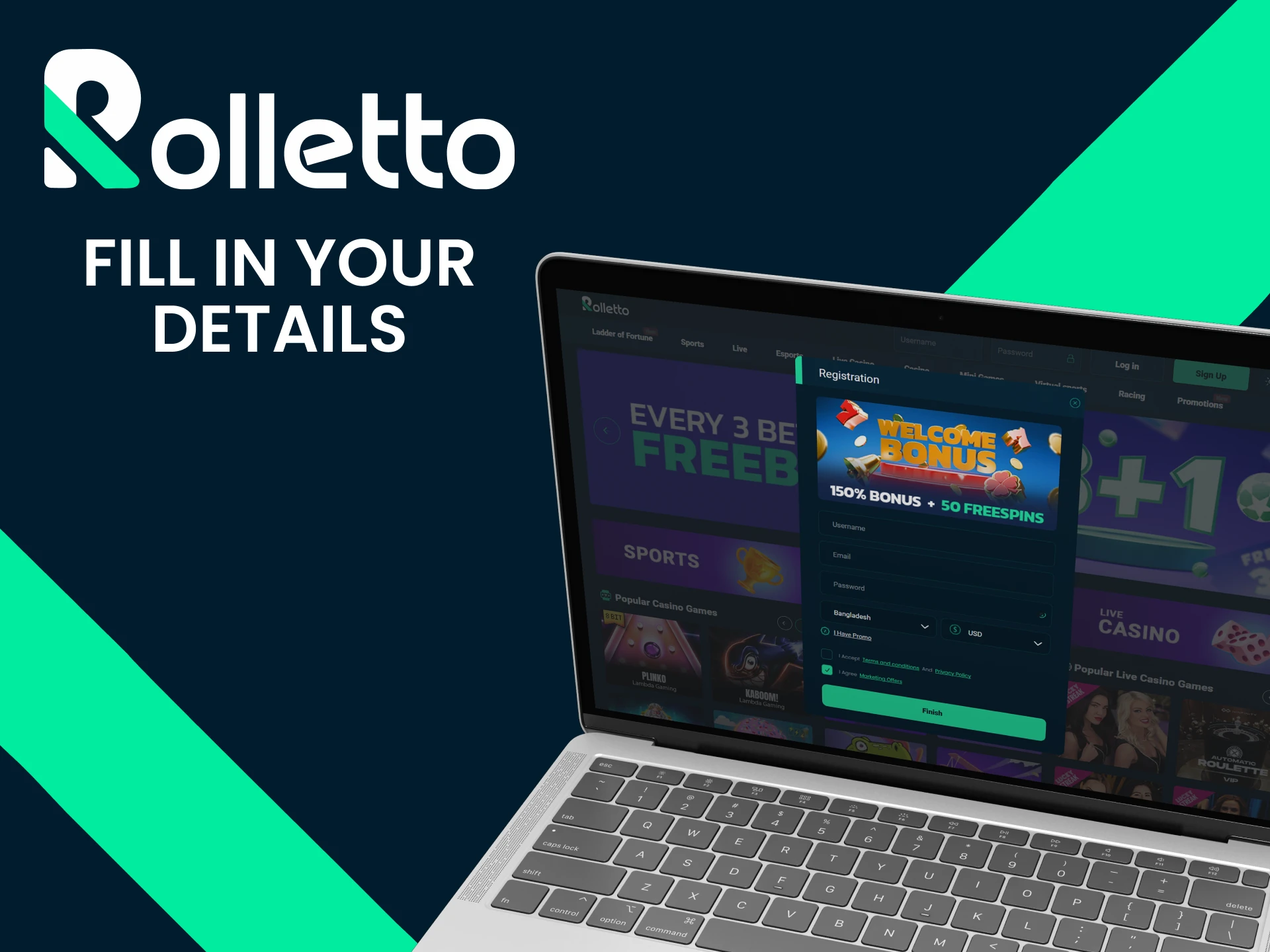 Fill in your details on Rolletto and create your account.