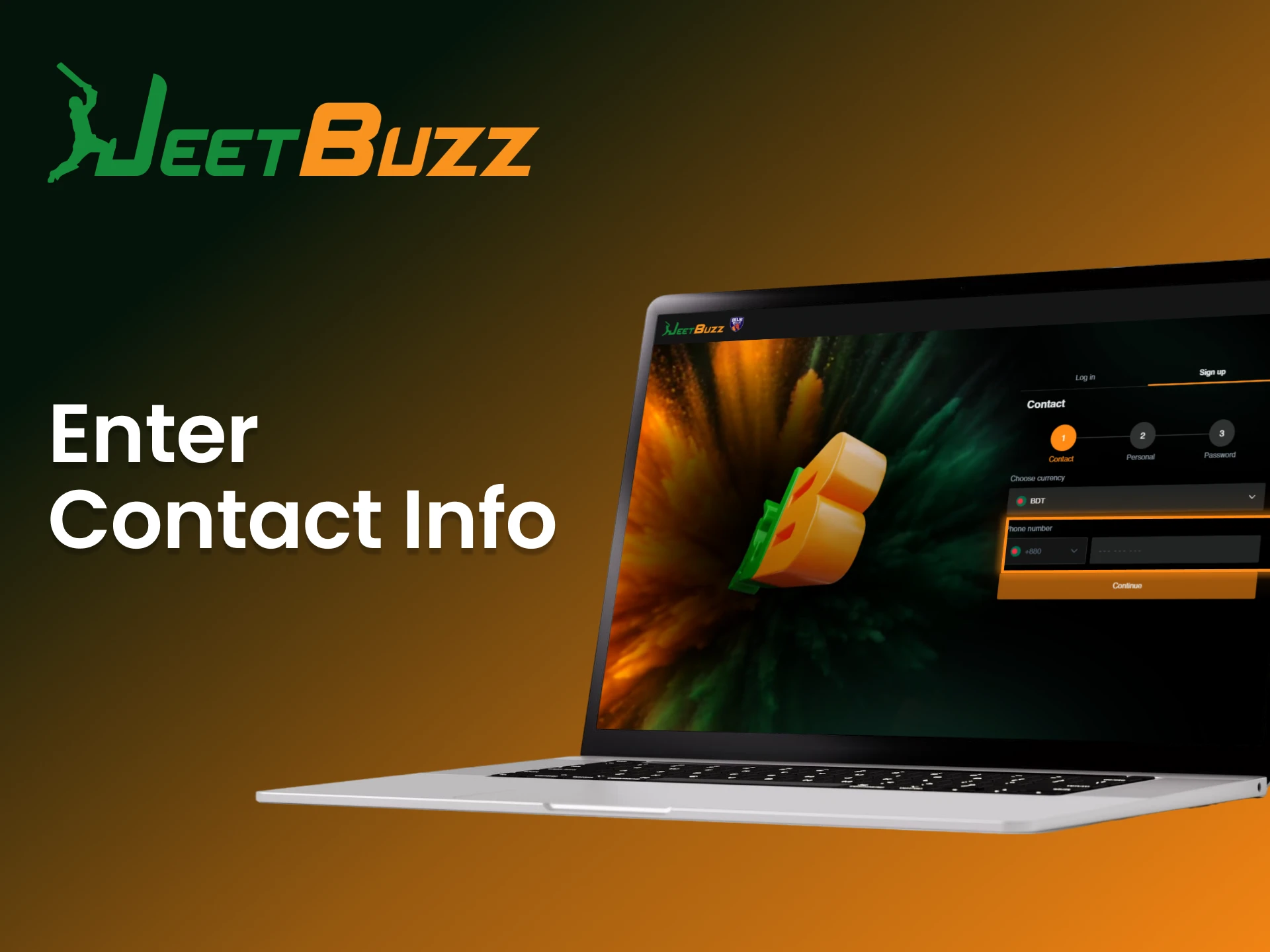 Enter contact info to link your details to your JeetBuzz account for safety.